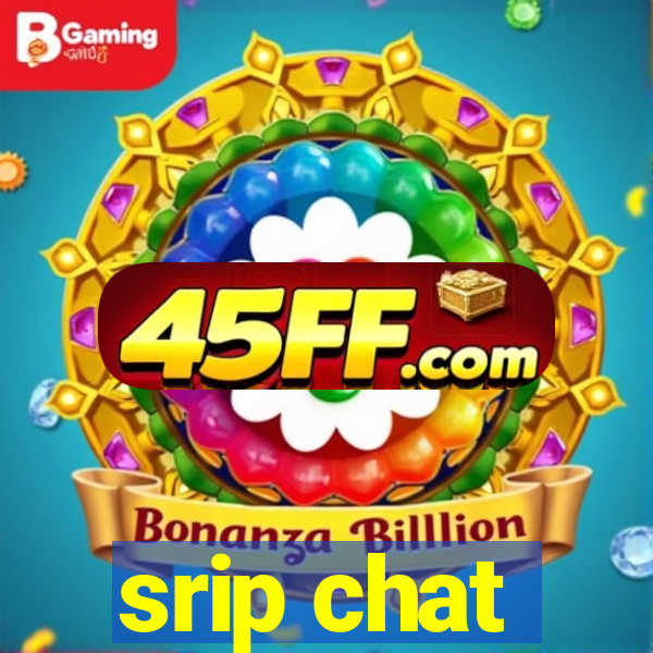 srip chat